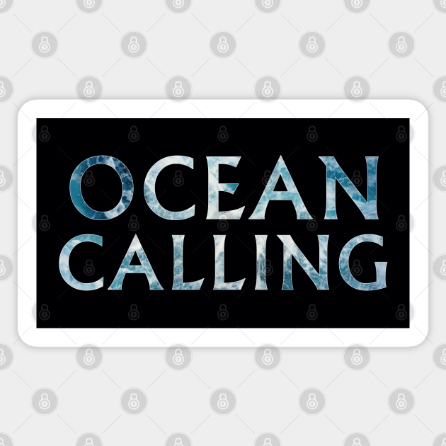 Ocean Calling Ocean Sticker TeePublic